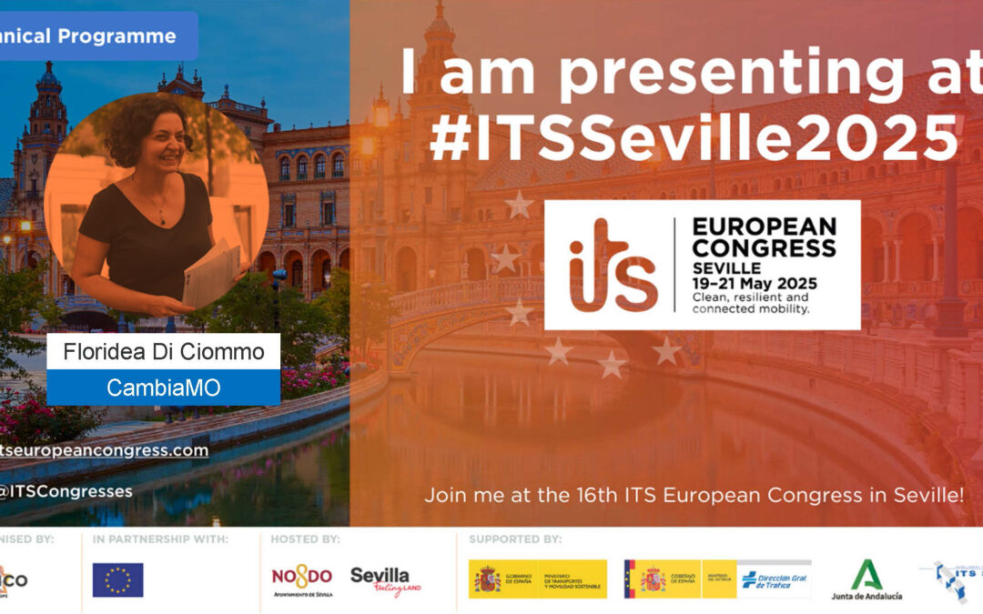 cambiaMO with Floridea Di Ciommo will participate in the ITS European Congress 2025 in Seville – 19 & 20 May